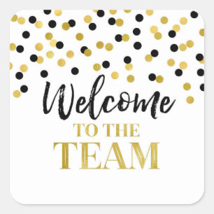 Black Gold Confetti Welcome to the Team Square Sticker