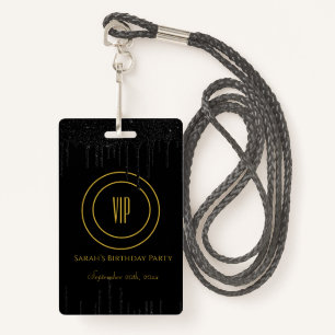 Black & Gold Drips Glitter Birthday Party VIP  Badge