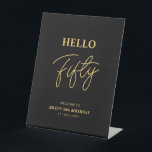 Black & Gold | Fifty Hello 50th Birthday Welcome Pedestal Sign<br><div class="desc">Welcome your guest with this stylish 50th birthday welcome sign. This sign features a modern script "Hello Fifty" in black & gold colour theme. You can customize all the text. Matching invitations and party supplies are available at my shop BaraBomDesign.</div>