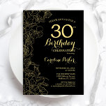 Black Gold Floral 30th Birthday Party Invitation<br><div class="desc">Black Gold Floral 30th Birthday Party Invitation. Minimalist modern design featuring botanical outline drawings accents,  faux gold foil and typography script font. Simple trendy invite card perfect for a stylish female bday celebration. Can be customized to any age. Printed Zazzle invitations or instant download digital printable template.</div>