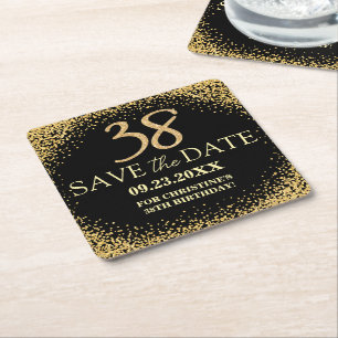 Black Gold Glitter 38th Birthday Save the Date Square Paper Coaster