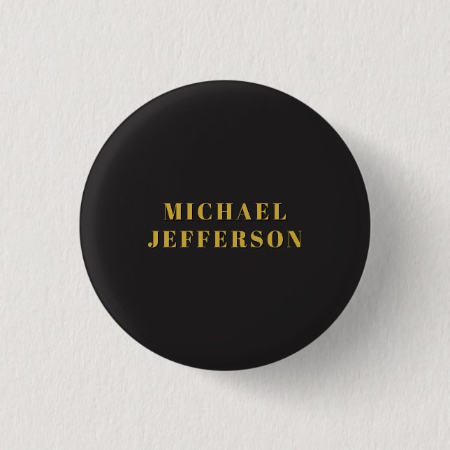 Black & Gold Minimalist Plain Modern Own Name 1 Inch Round Button (Front)
