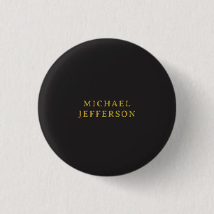 Black & Gold Minimalist Plain Modern Own Name 1 Inch Round Button