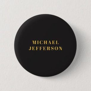 Black & Gold Minimalist Plain Modern Own Name 2 Inch Round Button