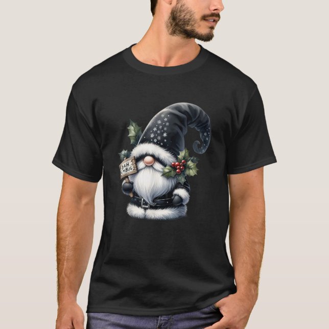 Black Goth Gnome With Bah Humbug Sign For Xmas Fun T-Shirt (Front)