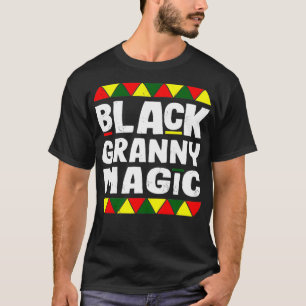 Black Granny Magic Black History Month Africa Prid T-Shirt