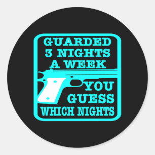 Black Guarded 3 Nights Week Classic Round Sticker