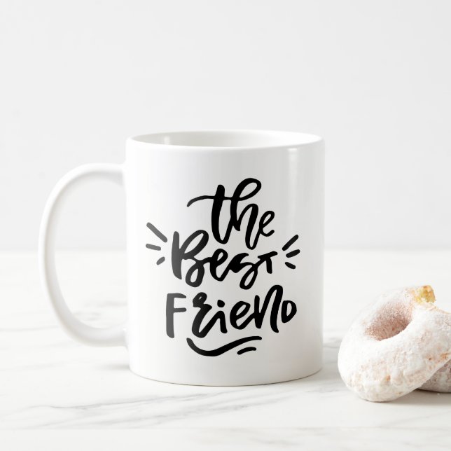 Black Hand Lettered Quote The Best Friend Mug (With Donut)