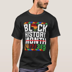 Black History 247365 Proud African Amercian Men Wo T-Shirt