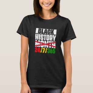 Black History 24 7 365 Black History Month 2022 Me T-Shirt