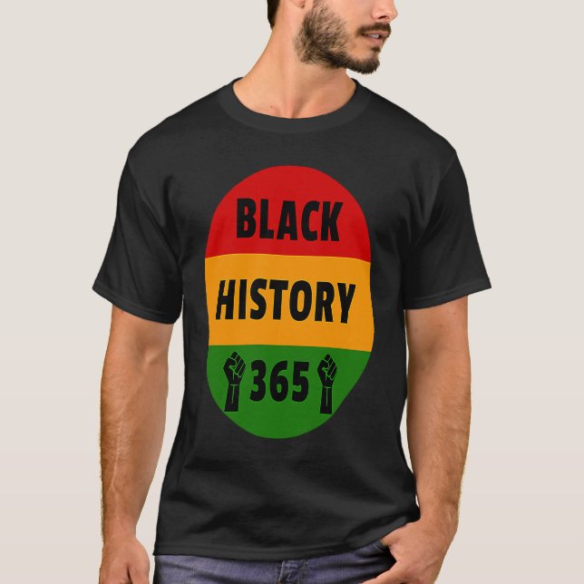 Black History 365  Power Fist Artwork T-Shirt (Front)