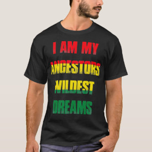 Black History African Colours Quotation Ancestors T-Shirt
