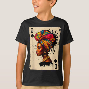 Black History African Melanin Queen Card Proud Gir T-Shirt
