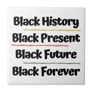 Black History ... Black Forever Decorative Tile