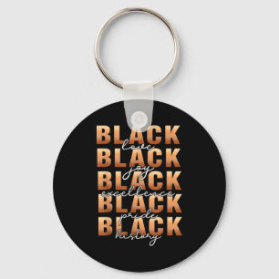 Black History Black Love Joy Exellence Pride Melan Keychain