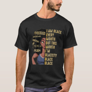 Black History Blackity Black Every Month Women Afr T-Shirt