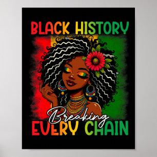 Black History Breaking Every Chain Black History M Poster