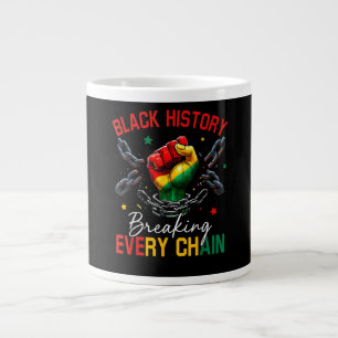 Black History Breaking Every Chain  Large Coffee Mug
