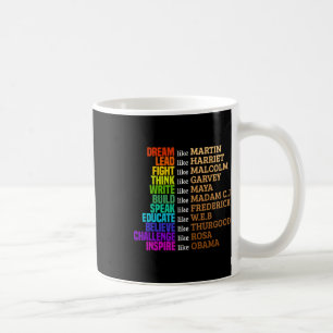 Black History Dream Like African Leader Juneteenth Coffee Mug