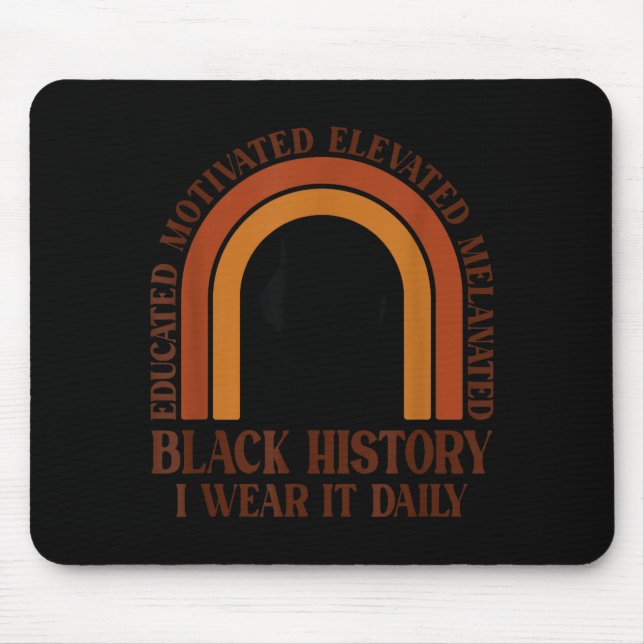 Black History Educated Motivated Elevated Pride  Mouse Pad (Front)