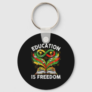 Black History Education Is Freedom Books Black His Keychain