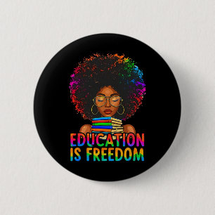 Black History Education Is Freedom Books Teacher W 2 Inch Round Button