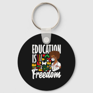 Black History Education Is Freedom  Keychain