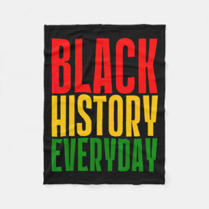 Black History Everyday Black History Month Celebr Fleece Blanket
