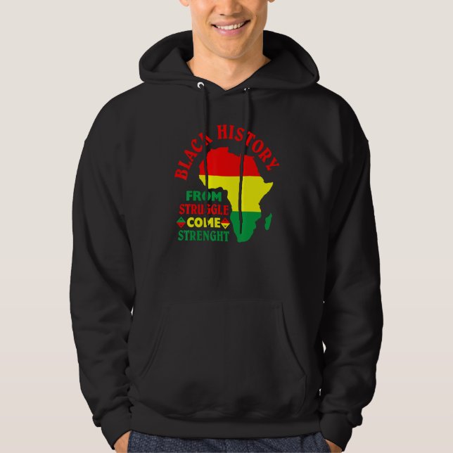 Black History From Struggle Comes Strength BLM Pri Hoodie (Front)