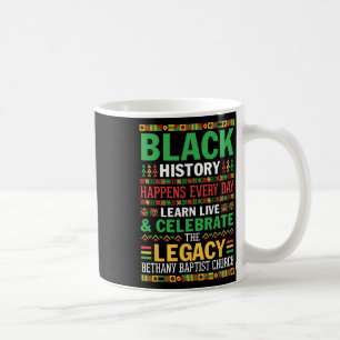 Black History Happens Every Day Learn Live Celebra Coffee Mug