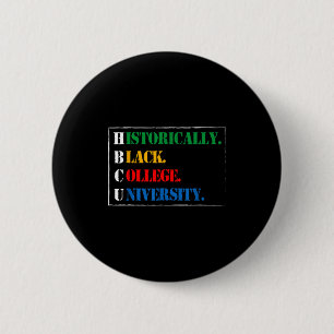 Black History Hbcu Historically Black College And  2 Inch Round Button