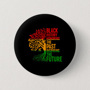 Black History Honoring Past Inspiring Future Men W 2 Inch Round Button