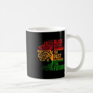 Black History Honoring Past Inspiring Future Men W Coffee Mug