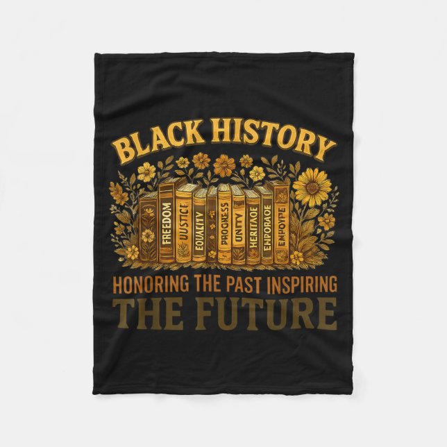 Black History Honoring Past Inspiring The Future B Fleece Blanket (Front)