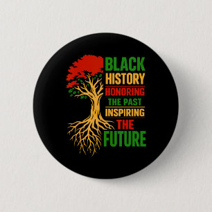 Black History Honoring The Past Inspiring Future 2 Inch Round Button