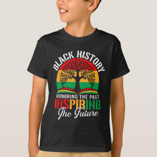 Black History Honoring The Past Inspiring The Futu T-Shirt