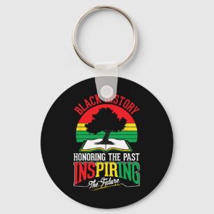 Black History Honouring Past Inspiring Future June Keychain