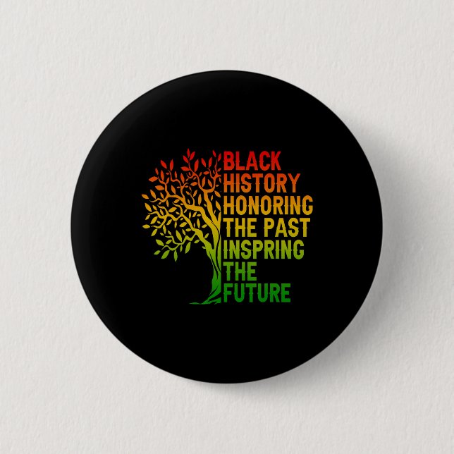 Black History Honouring The Past African Pride Bla 2 Inch Round Button (Front)