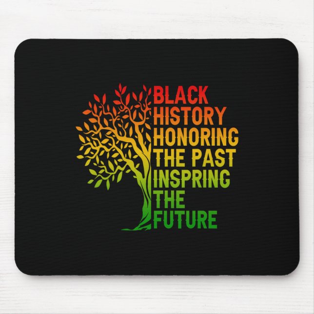 Black History Honouring The Past African Pride Bla Mouse Pad (Front)