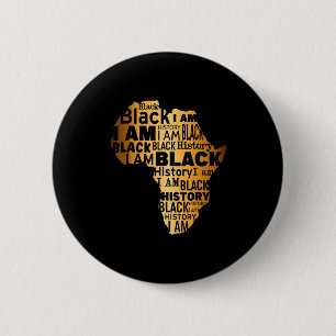 Black History I Am Black Every Month African Ameri 2 Inch Round Button