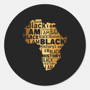 Black History I Am Black Every Month African Ameri Classic Round Sticker