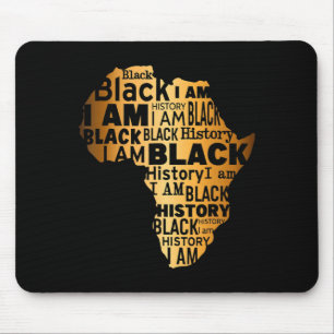 Black History I Am Black Every Month African Ameri Mouse Pad