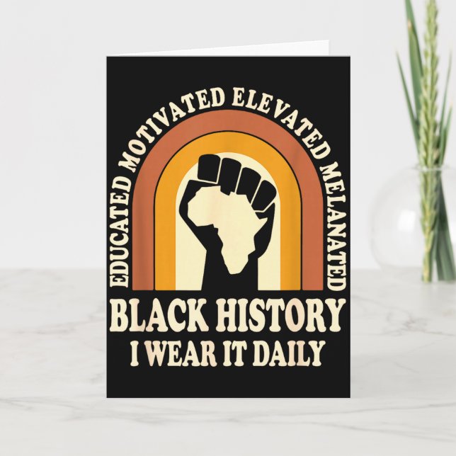 Black History I Wear It Daily Melanated Pride Fist Card (Front)