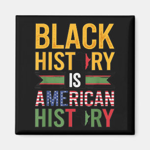 Black History Is American History Afro Motivation Magnet