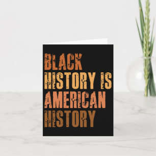 Black History Is American History Bhm African Mela Card