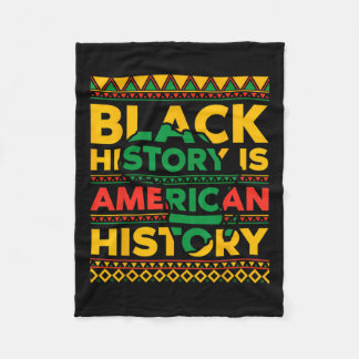 Black History Is American History Black History Mo Fleece Blanket