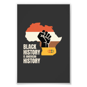 Black History Is American History Culture Heritage Photo Print