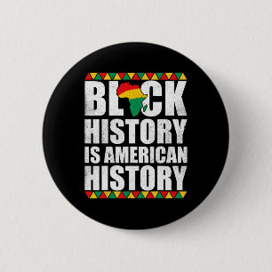 Black History Is American History Patriotic Africa 2 Inch Round Button
