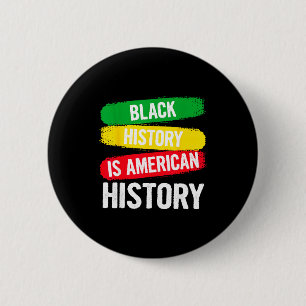 Black History Is American History Patriotic Africa 2 Inch Round Button