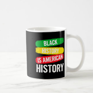 Black History Is American History Patriotic Africa Coffee Mug